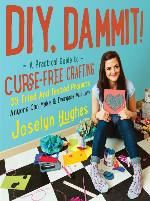Title details for DIY, Dammit! by Joselyn Hughes - Available